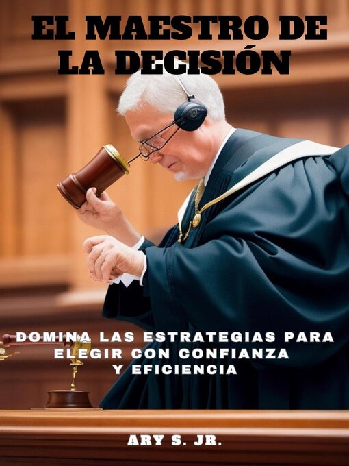 Title details for El Maestro de la Decisión by Ary S. Jr. - Available